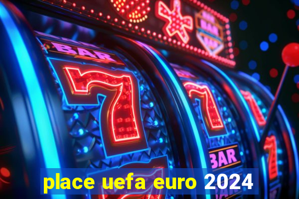 place uefa euro 2024