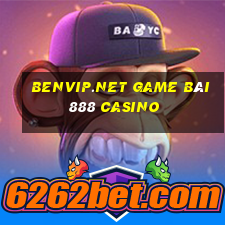 Benvip.Net Game Bài 888 Casino