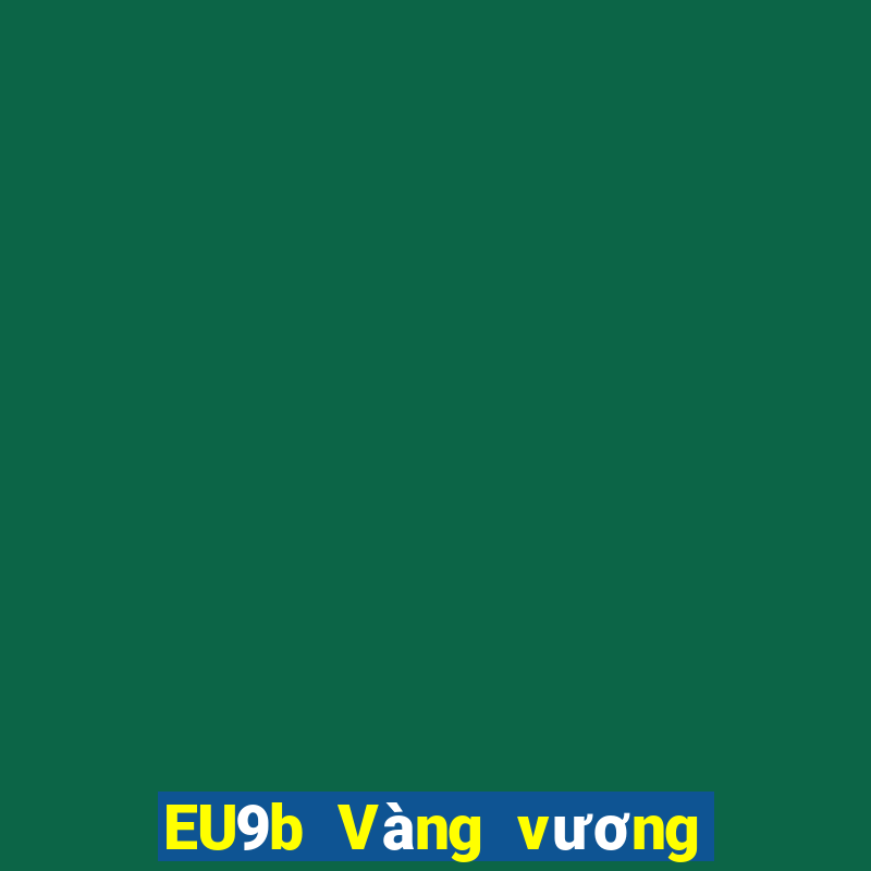 EU9b Vàng vương miện trò chơi