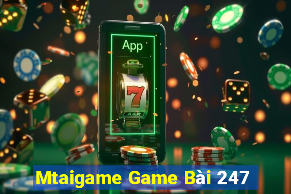 Mtaigame Game Bài 247