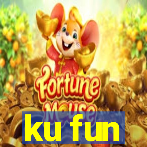 ku fun