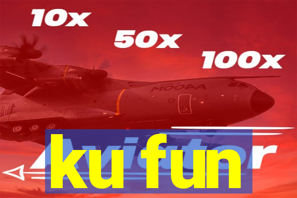 ku fun