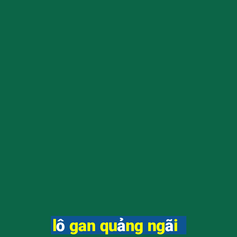 lô gan quảng ngãi