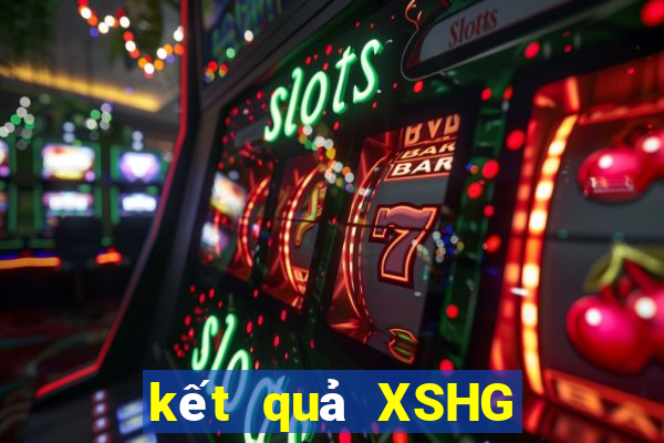 kết quả XSHG ngày 24