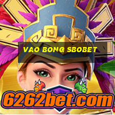 vao bong sbobet