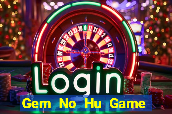 Gem No Hu Game Bài Mới