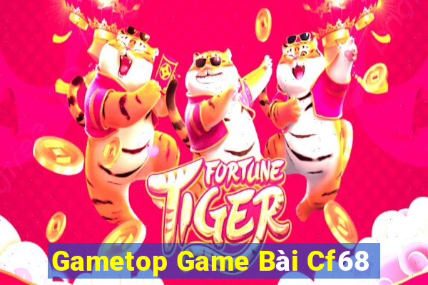 Gametop Game Bài Cf68