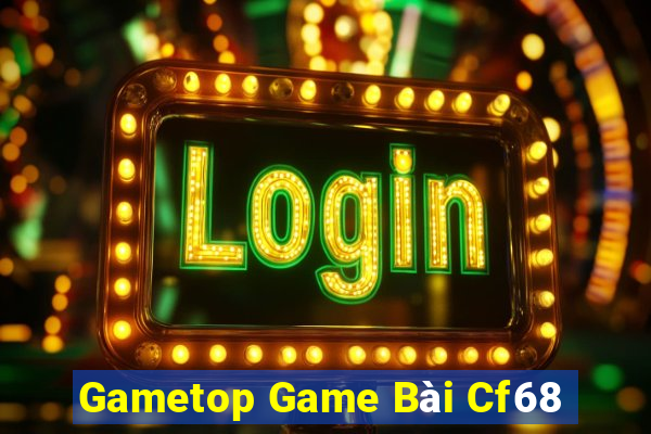 Gametop Game Bài Cf68