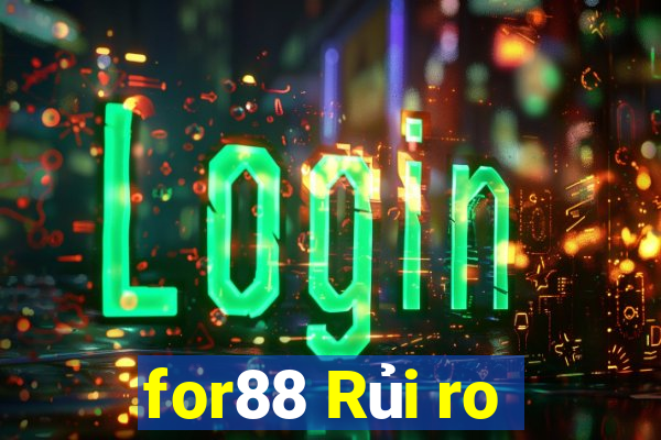 for88 Rủi ro