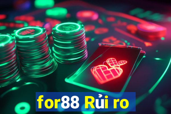 for88 Rủi ro