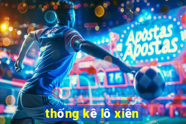 thống kê lô xiên