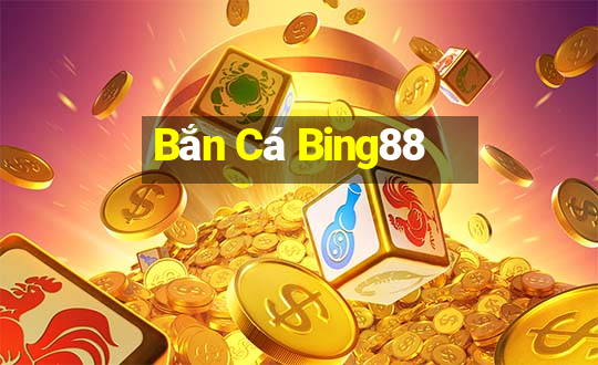 Bắn Cá Bing88