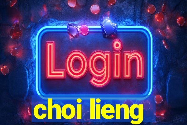 choi lieng