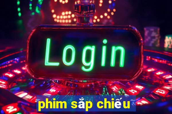 phim sắp chiếu