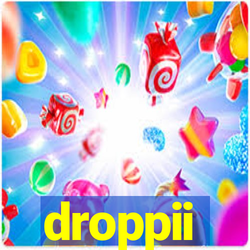 droppii