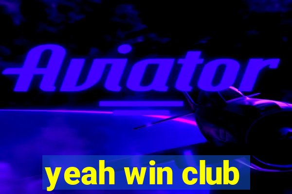 yeah win club