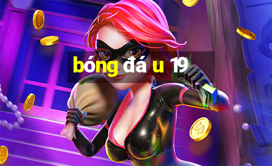 bóng đá u 19