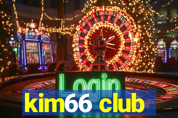 kim66 club