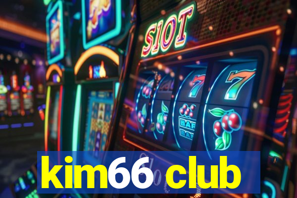 kim66 club