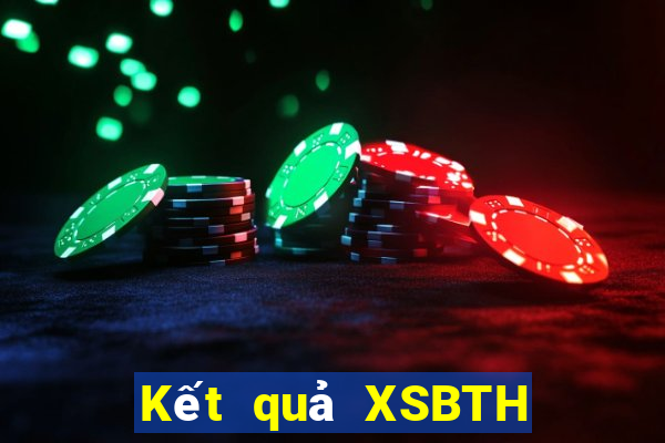 Kết quả XSBTH Thứ 7