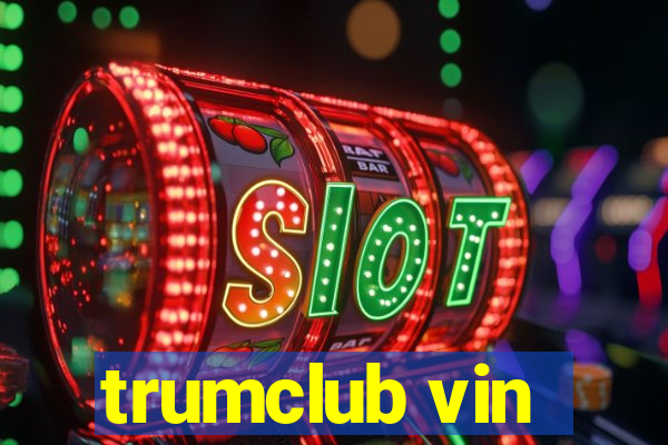 trumclub vin