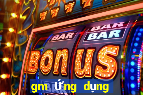 gm Ứng dụng nền tảng game di động Fun88