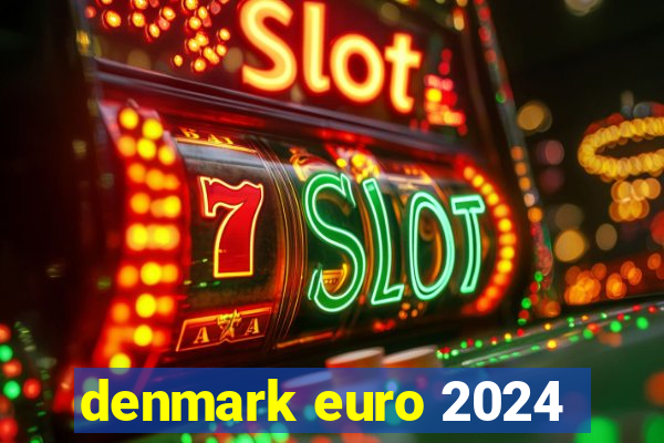 denmark euro 2024