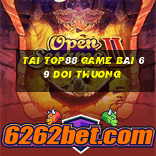 Tai Top88 Game Bài 69 Doi Thuong