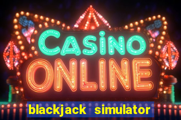 blackjack simulator for android