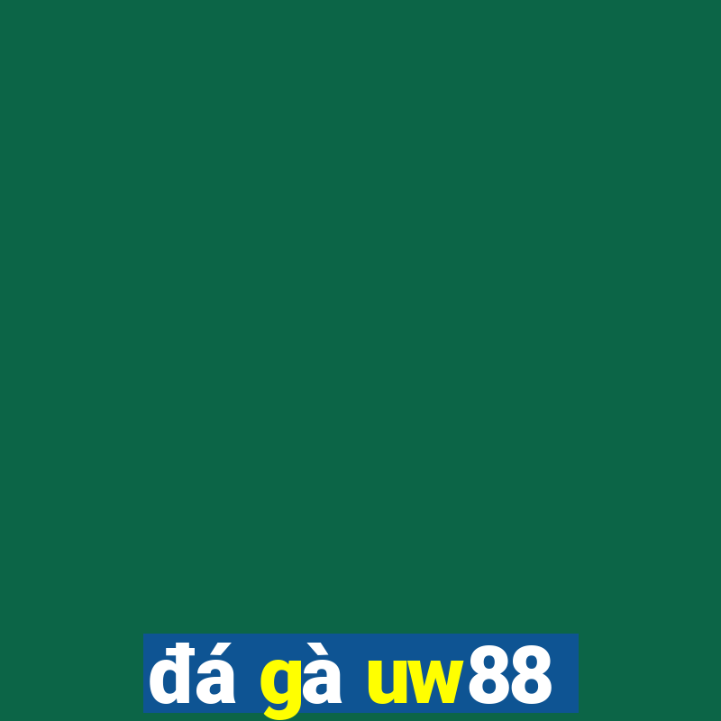 đá gà uw88