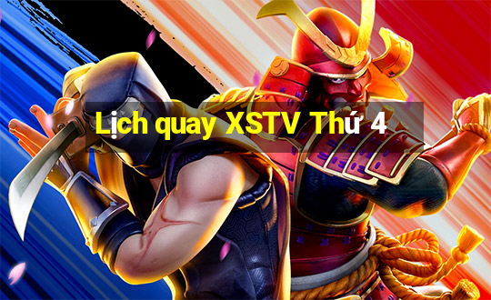 Lịch quay XSTV Thứ 4