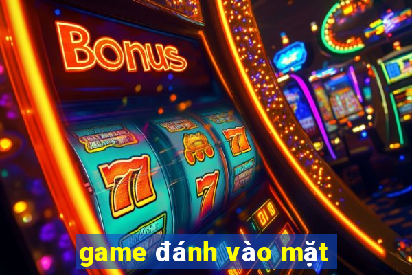 game đánh vào mặt