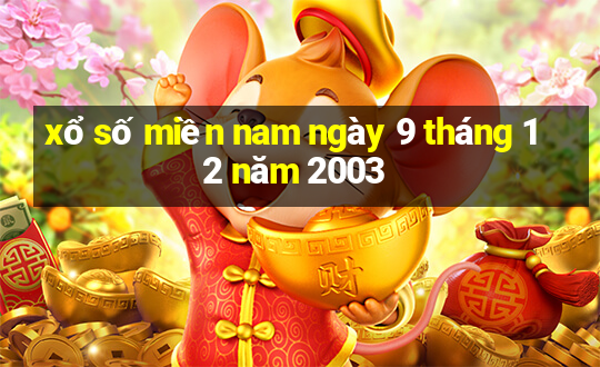 xổ số miền nam ngày 9 tháng 12 năm 2003