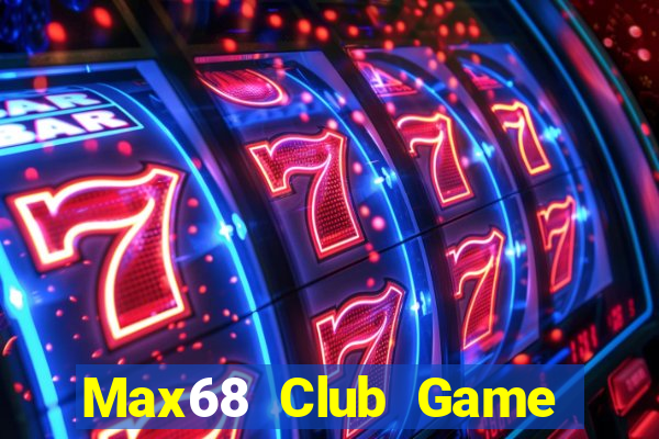 Max68 Club Game Bài 888