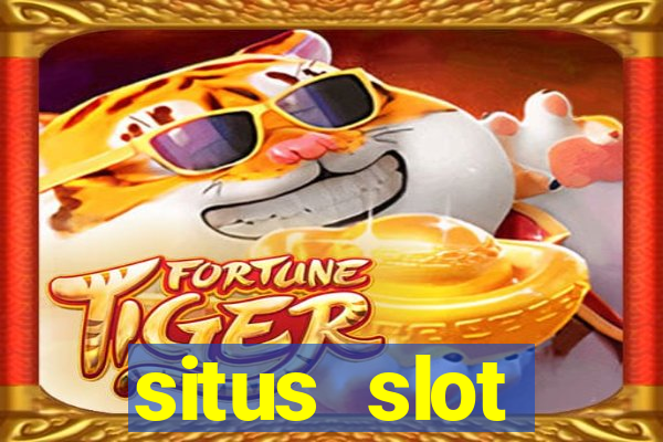 situs slot terpercaya 2022