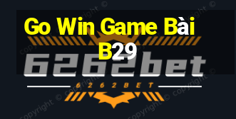 Go Win Game Bài B29