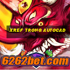 xref trong autocad