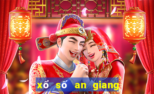 xổ số an giang tuần rồi 1 đài