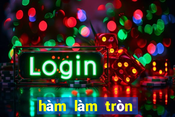 hàm làm tròn trong excel