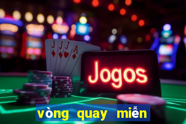 vòng quay miễn phí của máy đánh bạc