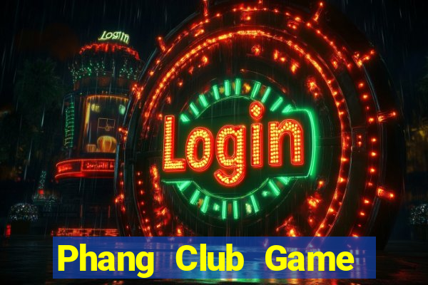 Phang Club Game Bài Live