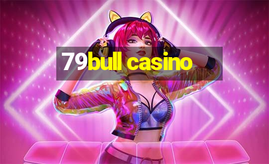 79bull casino