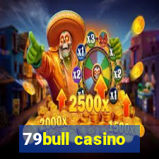 79bull casino