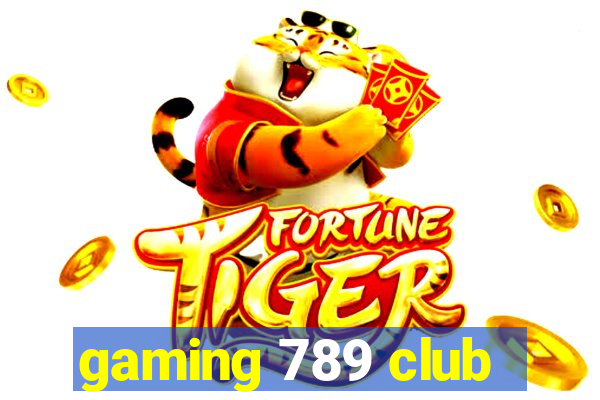 gaming 789 club