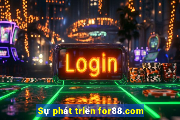 Sự phát triển for88.com