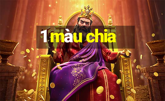 1 màu chia