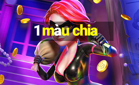 1 màu chia