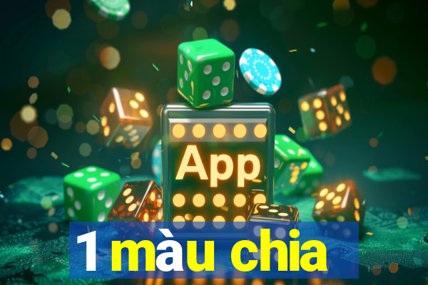 1 màu chia