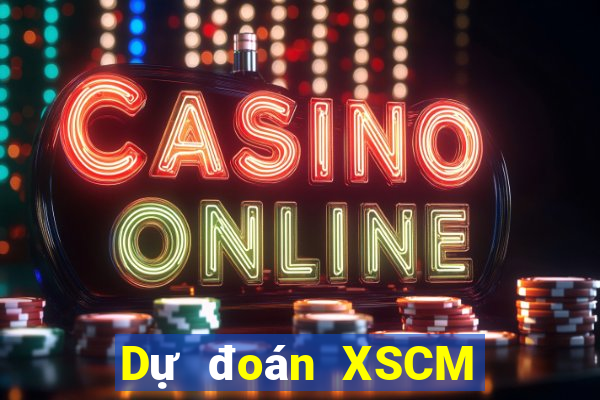 Dự đoán XSCM ngày 19