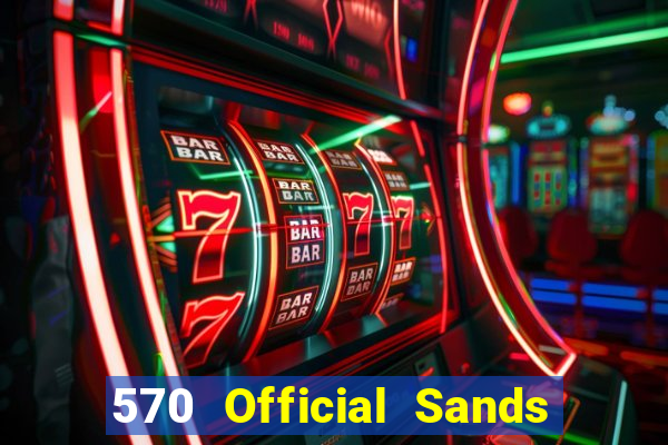 570 Official Sands app Tải về